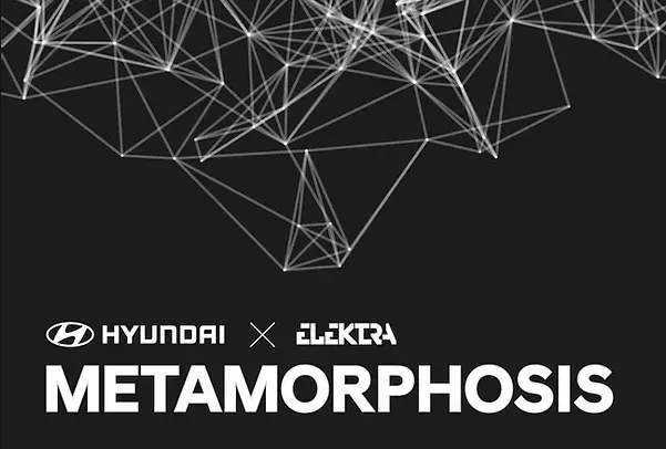 2020. HYUNDAI x ELEKTRA: METAMORPHOSIS